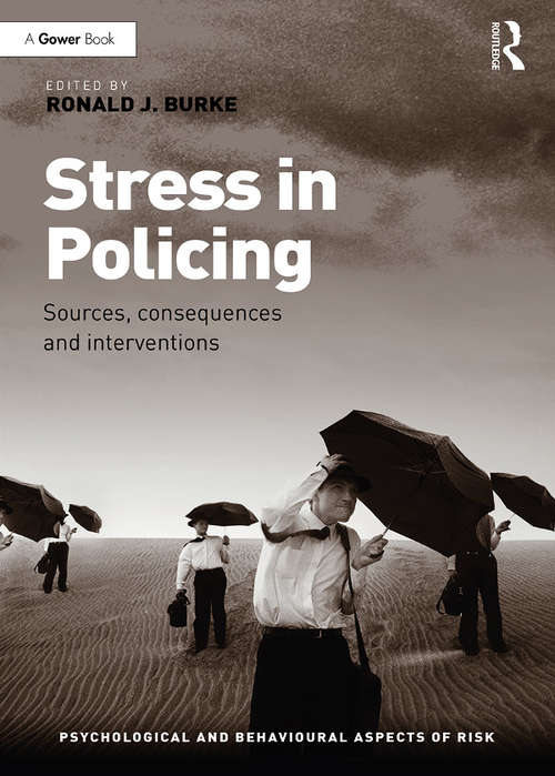 Book cover of Stress in Policing: Sources, consequences and interventions (Psychological and Behavioural Aspects of Risk)