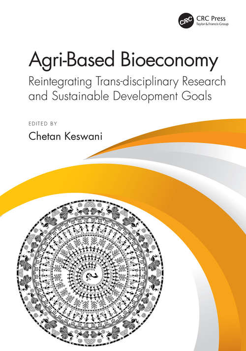 Book cover of Agri-Based Bioeconomy: Reintegrating Trans-disciplinary Research and Sustainable Development Goals
