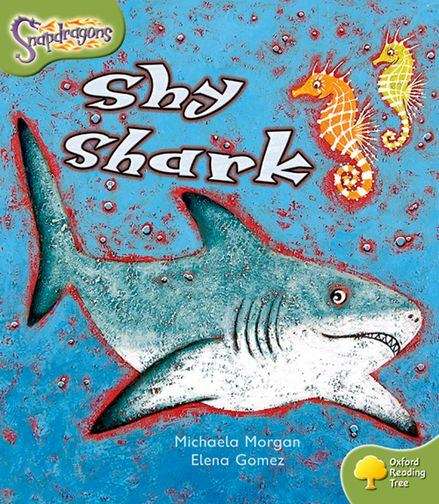 Book cover of Oxford Reading Tree: Level 7: Snapdragons: Shy Shark (PDF)