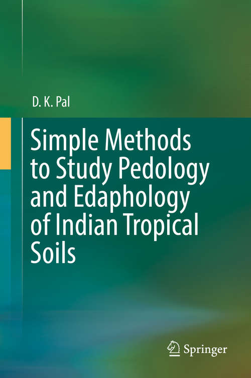 Book cover of Simple Methods to Study Pedology and Edaphology of Indian Tropical Soils