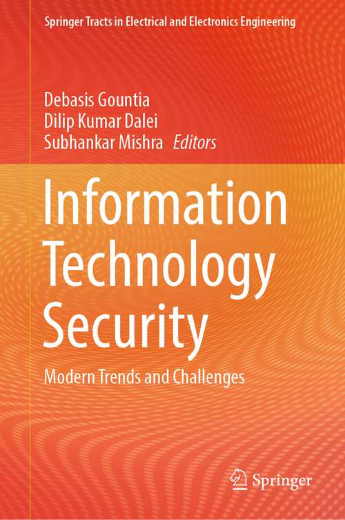 Book cover of Information Technology Security: Modern Trends and Challenges (2024) (Springer Tracts in Electrical and Electronics Engineering)