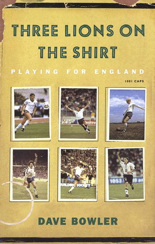 Book cover of Three Lions On The Shirt: Playing for England