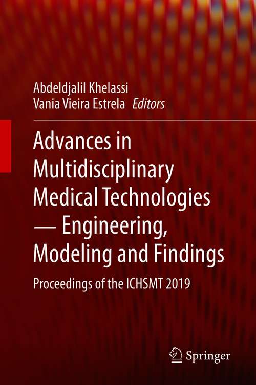 Book cover of Advances in Multidisciplinary Medical Technologies ─ Engineering, Modeling and Findings: Proceedings of the ICHSMT 2019 (1st ed. 2021)