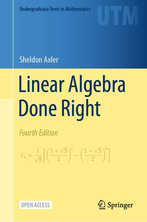 Book cover of Linear Algebra Done Right (4th ed. 2024) (Undergraduate Texts in Mathematics)