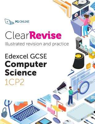 Book cover of ClearRevise Illustrated Revision and Practice Edexcel GCSE Computer Science 1CP2 (PDF)