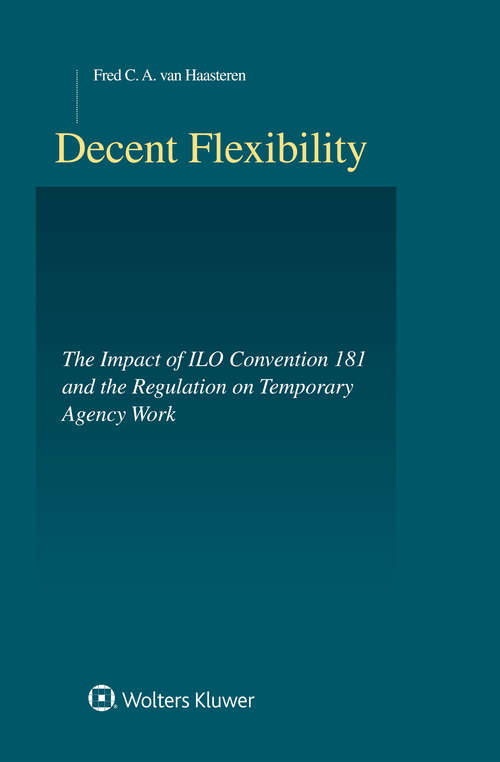 Book cover of Decent Flexibility: ILO-Convention 181 and the Regulation of Agency Work (Studies in Employment and Social Policy Set)