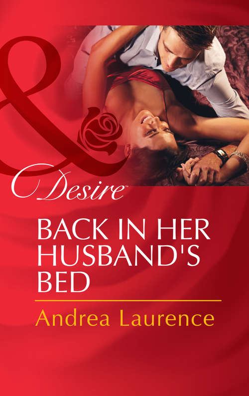 Book cover of Back in Her Husband's Bed: Back In Her Husband's Bed (ePub First edition) (Mills & Boon Largeprint Desire Ser. #8)