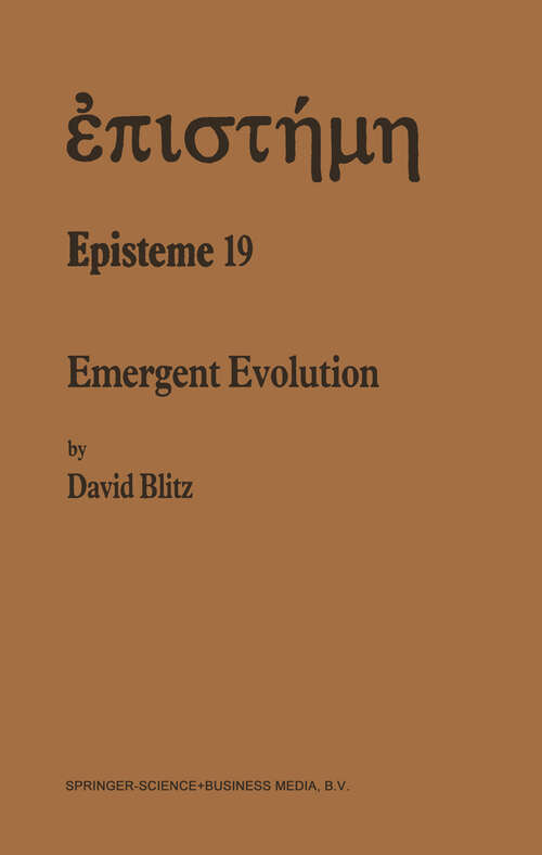 Book cover of Emergent Evolution: Qualitative Novelty and the Levels of Reality (1992) (Episteme #19)
