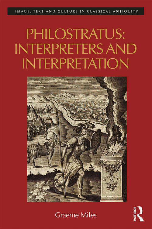Book cover of Philostratus: Interpreters And Interpretation (Image, Text, and Culture in Classical Antiquity #1)