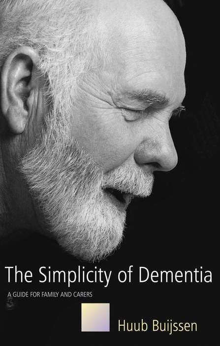 Book cover of The Simplicity of Dementia: A Guide for Family and Carers (PDF)