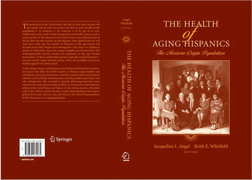 Book cover of The Health of Aging Hispanics: The Mexican-Origin Population (2007)