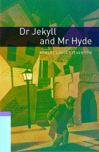 Book cover of Oxford Bookworms Library, Stage 4: The Strange Case of Dr Jekyll and Mr Hyde