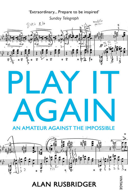 Book cover of Play It Again: An Amateur Against The Impossible