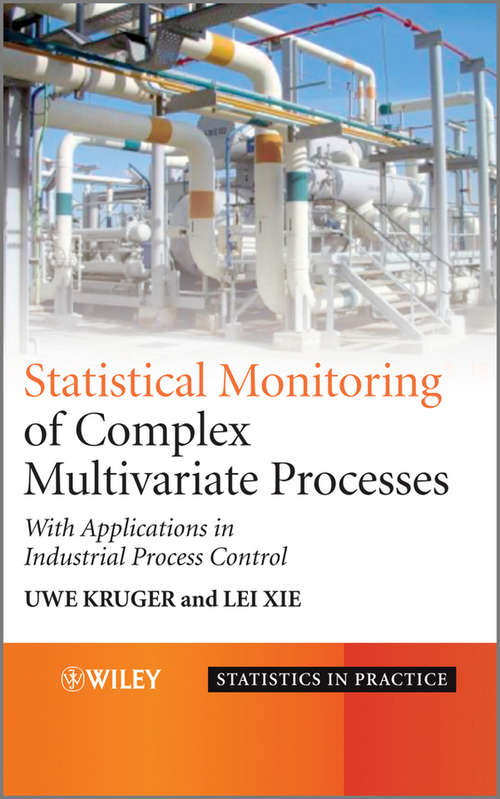 Book cover of Statistical Monitoring of Complex Multivatiate Processes: With Applications in Industrial Process Control (Statistics in Practice)