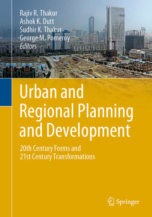 Book cover of Urban and Regional Planning and Development: 20th Century Forms and 21st Century Transformations (1st ed. 2020)