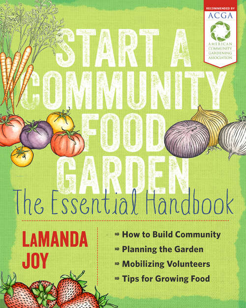 Book cover of Start a Community Food Garden: The Essential Handbook