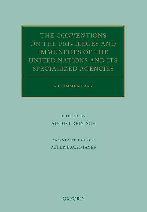 Book cover of The Conventions on the Privileges and Immunities of the United Nations and its Specialized Agencies: A Commentary (Oxford Commentaries on International Law)
