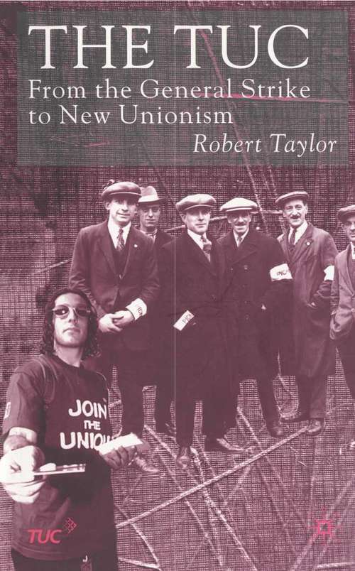 Book cover of The TUC: From the General Strike to New Unionism (2000)