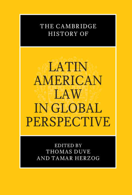 Book cover of The Cambridge History of Latin American Law in Global Perspective