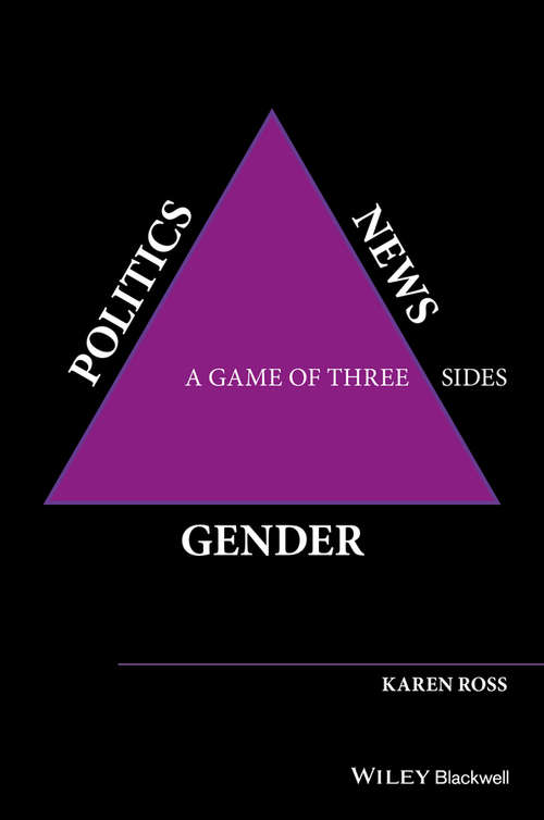 Book cover of Gender, Politics, News: A Game of Three Sides