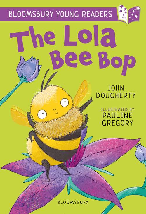 Book cover of The Lola Bee Bop: Purple Book Band (Bloomsbury Young Readers)