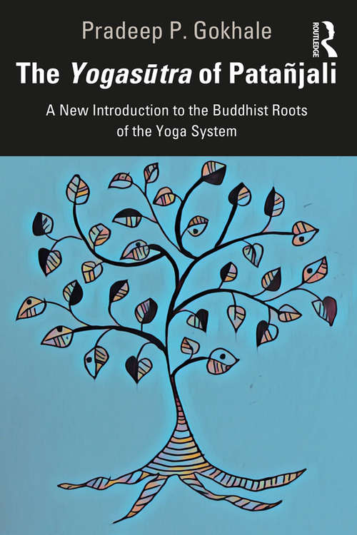 Book cover of The Yogasūtra of Patañjali: A New Introduction to the Buddhist Roots of the Yoga System