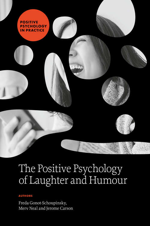 Book cover of The Positive Psychology of Laughter and Humour (Positive Psychology in Practice)