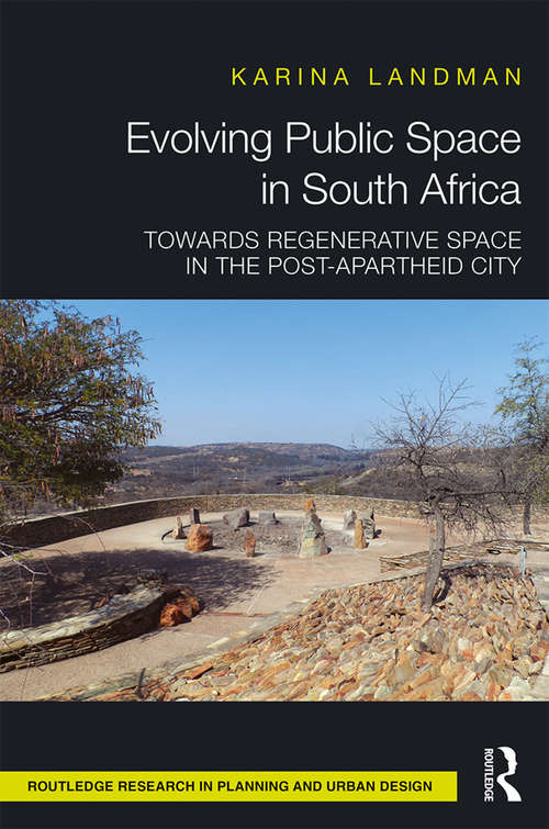Book cover of Evolving Public Space in South Africa: Towards Regenerative Space in the Post-Apartheid City