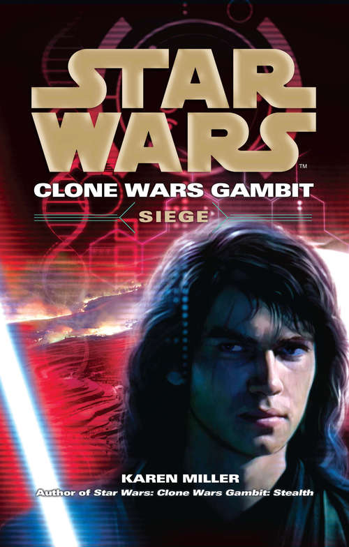 Book cover of Star Wars: Clone Wars Gambit - Siege (Star Wars #223)