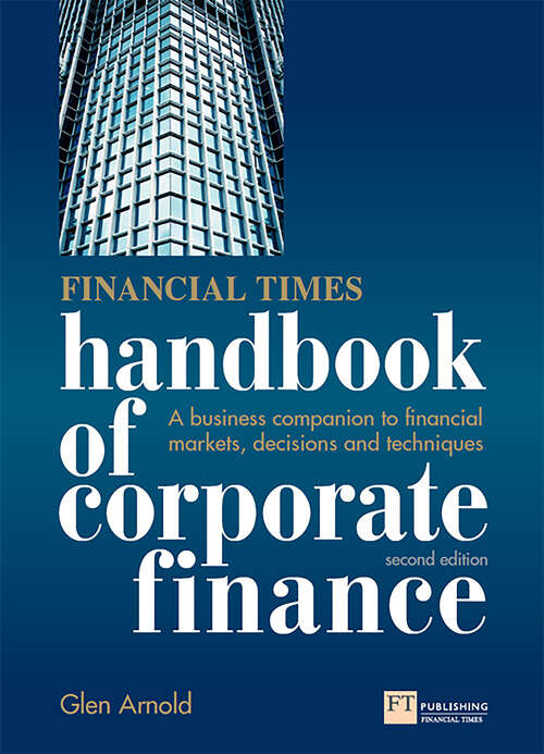 Book cover of Financial Times Handbook of Corporate Finance: A Business Companion to Financial Markets, Decisions and Techniques (2)