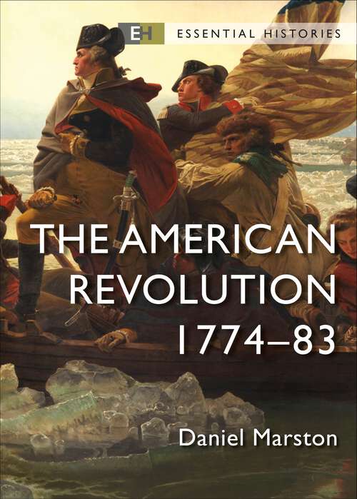 Book cover of The American Revolution: 1774–83 (Essential Histories)