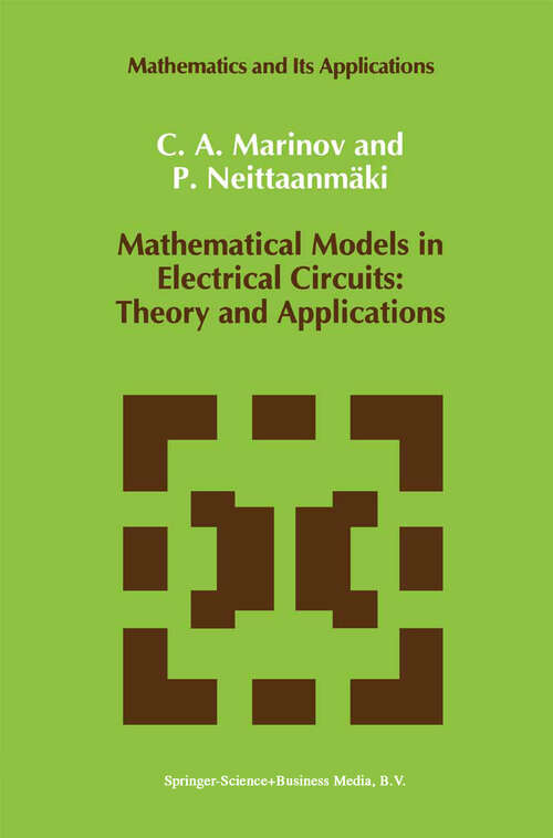 Book cover of Mathematical Models in Electrical Circuits: Theory and Applications (1991) (Mathematics and Its Applications #66)
