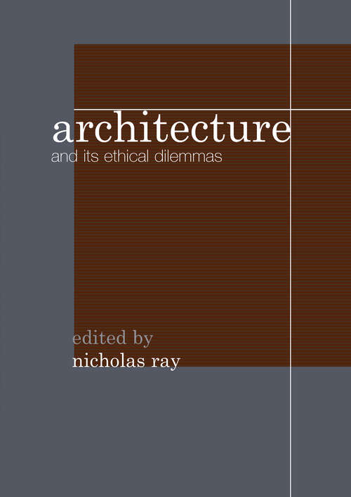 Book cover of Architecture and its Ethical Dilemmas
