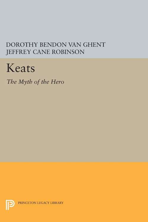 Book cover of Keats: The Myth of the Hero