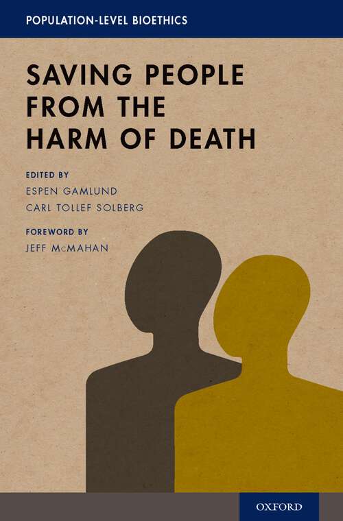 Book cover of Saving People from the Harm of Death (Population-Level Bioethics)