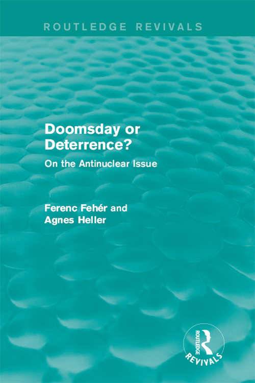 Book cover of Doomsday or Deterrence?: On the Antinuclear Issue (Routledge Revivals)
