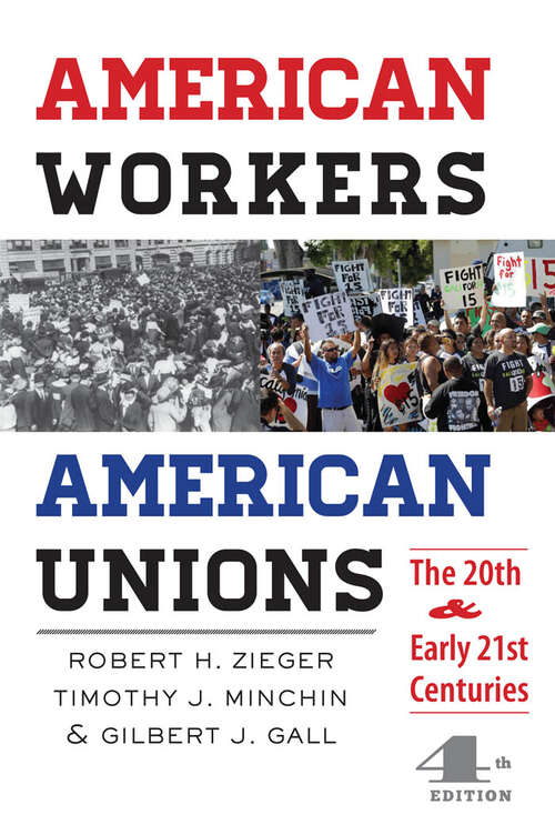 Book cover of American Workers, American Unions: The Twentieth and Early Twenty-First Centuries (fourth edition) (The American Moment)