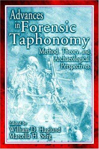 Book cover of Advances In Forensic Taphonomy: Method, Theory, And Archaeological Perspectives (PDF)