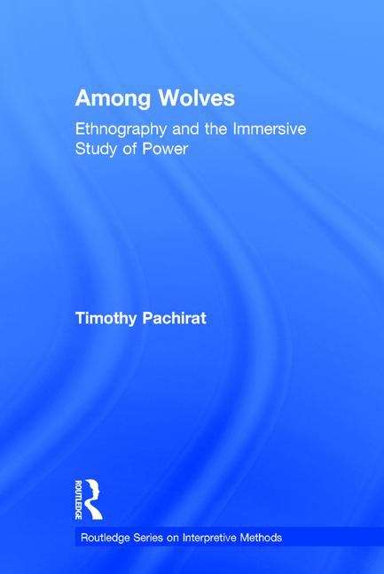 Book cover of Among Wolves: Ethnography and the Immersive Study of Power  (PDF)
