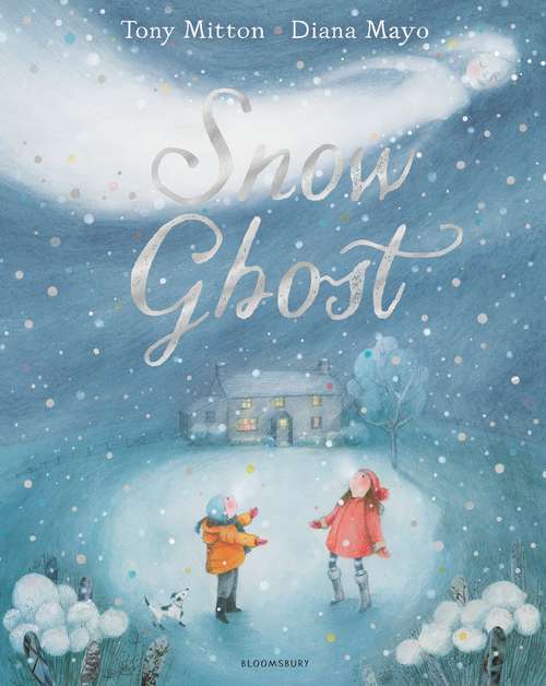 Book cover of Snow Ghost: The Most Heartwarming Picture Book of the Year
