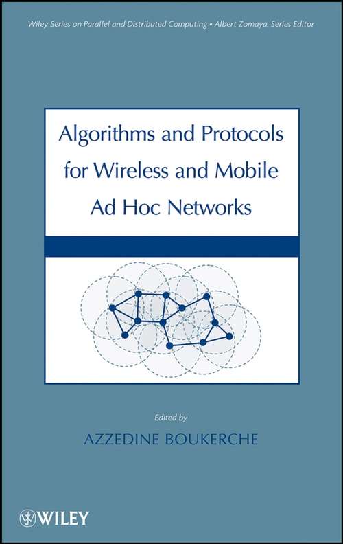 Book cover of Algorithms and Protocols for Wireless and Mobile Ad Hoc Networks (Wiley Series on Parallel and Distributed Computing #77)