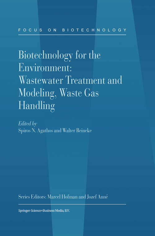 Book cover of Biotechnology for the Environment: Wastewater Treatment and Modeling, Waste Gas Handling (2003) (Focus on Biotechnology: 3C)