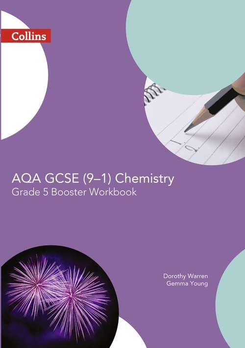 Book cover of GCSE Science 9-1 -  AQA GCSE CHEMISTRY 9-1 GRADE 5 BOOSTER WORKBOOK (PDF)