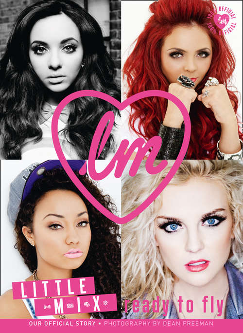 Book cover of Little Mix (100% OFFICIAL): Ready To Fly (ePub edition)