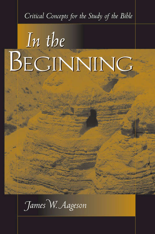 Book cover of In The Beginning: Critical Concepts For The Study Of The Bible