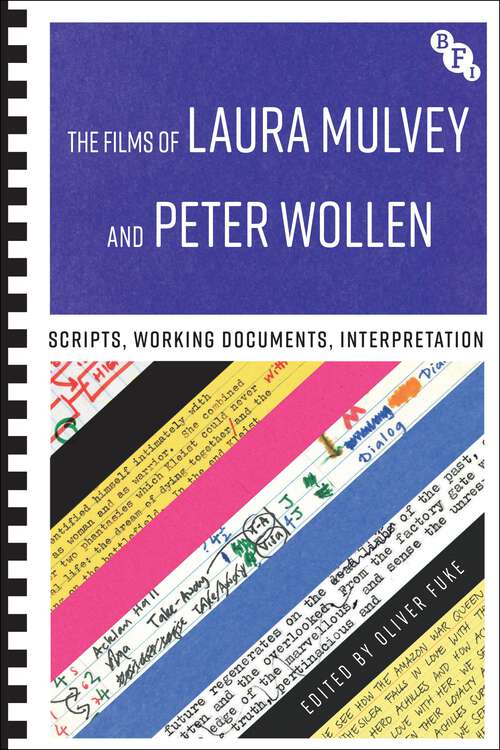 Book cover of The Films of Laura Mulvey and Peter Wollen: Scripts, Working Documents, Interpretation