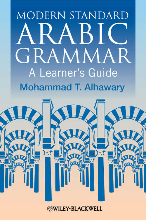 Book cover of Modern Standard Arabic Grammar: A Learner's Guide (Blackwell Reference Grammars)