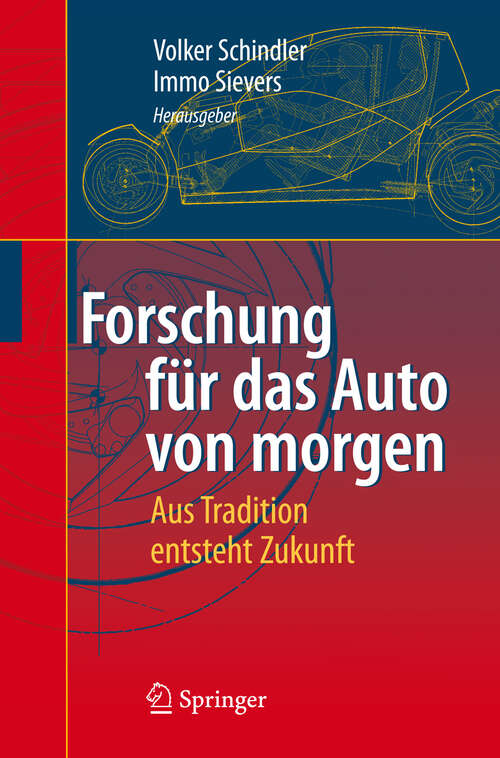 Book cover of Forschung für das Auto von morgen: Aus Tradition entsteht Zukunft (2008)