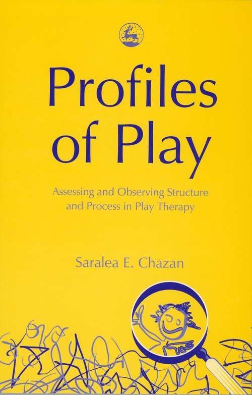 Book cover of Profiles of Play: Assessing and Observing Structure and Process in Play Therapy (PDF)