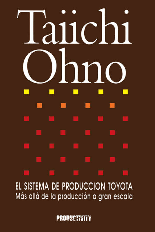 Book cover of El Sistema de Produccion Toyota: Mas alla de la produccion a gran escala